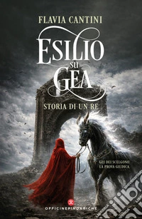 Esilio su Gea. Storia di un Re libro