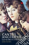 Cantus Angelicus. Canti per la liturgia. Nuova ediz. libro