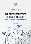 Insuccesso scolastico. Rischio di depressione e suicidio adolescenziale libro