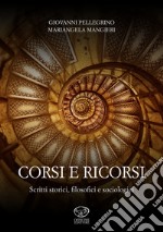 Corsi e ricorsi. Scritti storici, filosofici e sociologici libro