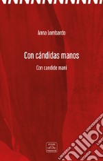 Con cándidas manos-Con candide mani libro