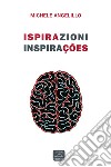 Ispirazioni. Inspirações. Nuova ediz. libro