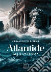 Atlantide. Mito o storia? libro