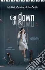 Can down, calm down. Ediz. italiana e spagnola libro