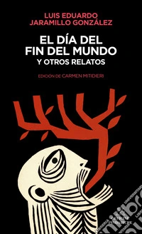 El día del fin del mundo y otros relatos libro