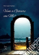 Vieni a giocare con me? libro