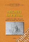 Archivi di pietra. Appunti, documenti e immagini dei cimiteri urbani. Il caso di Pistoia libro