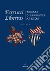 Ferrucci Libertas. 150 anni di ginnastica a Pistoia. 1873 - 2023. Ediz. illustrata libro di Mazzoni F. (cur.)