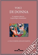 Voci di donna. il complesso intreccio tra psicologia e femminismo