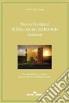 Nuove frontiere di educazione ambientale outdoor. Fra sostenibilità ed ecologia, percorsi didattici e attività espressive libro di Di Monaco Alberto