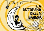 La settimana della banana libro