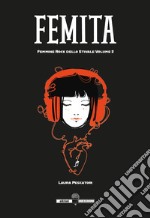 Femita. Femmine rock dello stivale. Vol. 2 libro