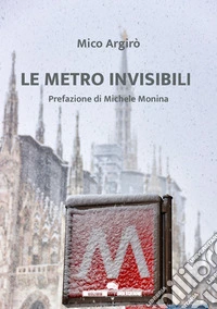 Le metro invisibili