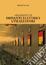 Argomenti di impianti elettrici utilizzatori libro