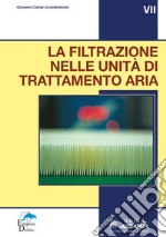 La filtrazione nelle unità di trattamento aria. Guida VII