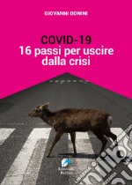 Covid-19: sedici passi per uscire dalla crisi libro