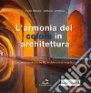 L'armonia del colore in architettura. Un percorso olistico tra bio architettura e feng shui libro