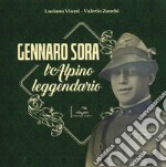 Gennaro Sora. L'alpino leggendario libro