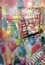 La pace conviene. Pensieri di studenti su pace e inclusione libro