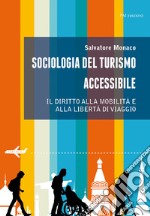 Sociologia del turismo accessibile. Il diritto alla mobilità e alla libertà di viaggio