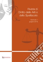 Rivista di diritto delle arti e dello spettacolo (2019). Vol. 1: Giugno libro