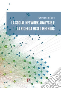 La social network analysis e la ricerca mixed methods