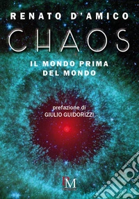 Chaos. Il mondo prima del mondo libro