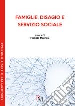 Famiglie, disagio e servizio sociale libro