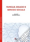 Famiglie, disagio e servizio sociale libro