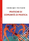 Pratiche di comunità di pratica libro