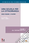 Una scuola per la cittadinanza. Idee, percorsi e contesti. Vol. 2: Gli orizzonti di senso libro