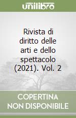 Rivista di diritto delle arti e dello spettacolo (2021). Vol. 2 libro