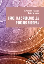 Frodi IVA e ruolo della Procura europea libro