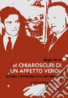 «I chiaroscuri di un affetto vero». Lettere a Pier Paolo Pasolini 1952-1969 libro di Marin Biagio Camuffo P. (cur.)