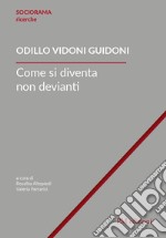 Come si diventa non devianti libro