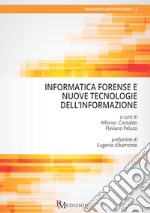 Informatica forense e nuove tecnologie dell'informazione libro