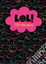 LOL! Chi ride esce. Ediz. illustrata. Con gioco da tavolo