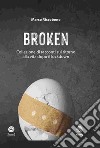 Broken. Collezione di racconti sul ritorno alla vita dopo il lockdown libro