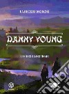 Danny Young e i giochi sanguinari libro di Mondo Fabrizio