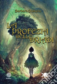 La profezia delle Driadi libro