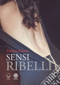 Sensi ribelli