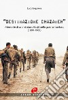 Destinazione Chazabeh. Memorie di un miliziano Basiji nella guerra Iran-Iraq (1980-1988) libro