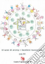 10 anni di storie: i bambini raccontano