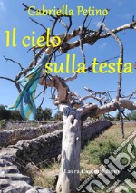 Il cielo sulla testa