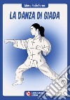 La danza di Giada libro