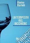 La tempesta nel bicchiere libro