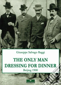 The only man dressing for dinner
