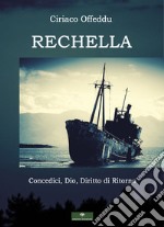 Rechella. Concedici, Dio, diritto di ritorno