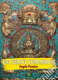 Una feroce compassione