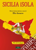 Sicilia iSola. Breve ricerca storica libro